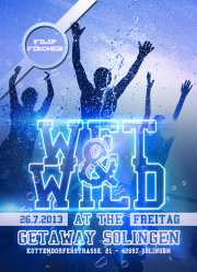 Tickets für WET & WILD - GETAWAY SOLINGEN am 26.07.2013 kaufen - Online Kartenvorverkauf
